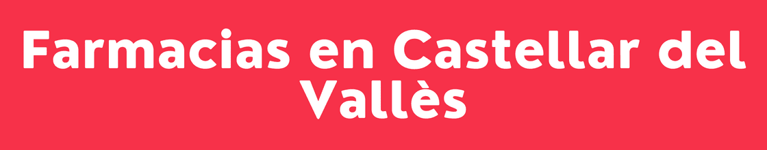 Farmacias en Castellar del Vallès - DelVallesing